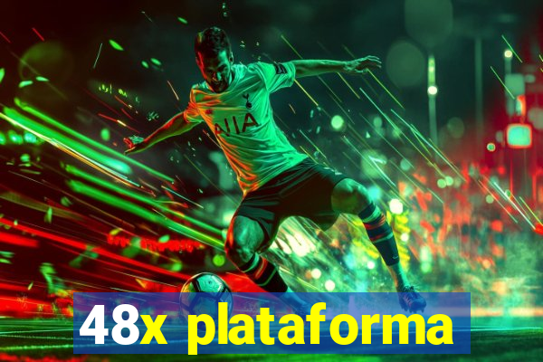 48x plataforma